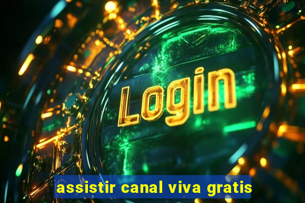 assistir canal viva gratis